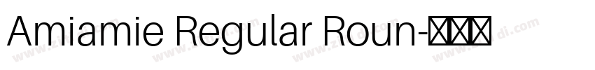 Amiamie Regular Roun字体转换
